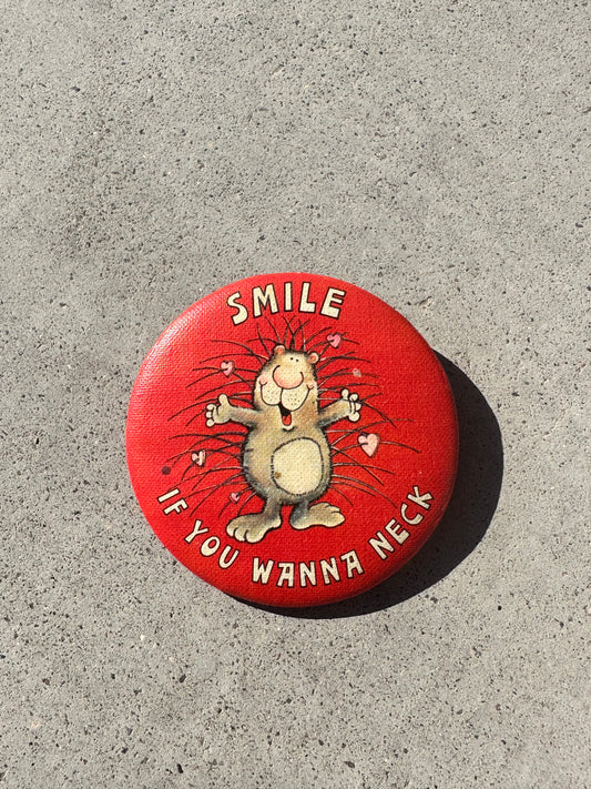 Vintage Smile if you Wanna Neck Button